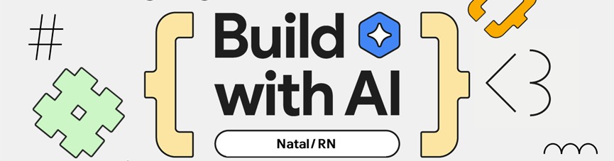 Google I/O Extended + Build With AI 2026 – Natal
