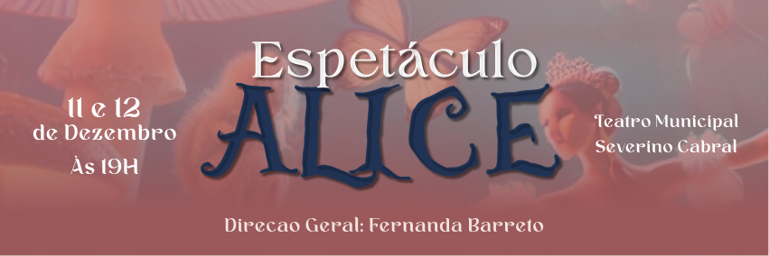 ESPETÁCULO ALICE 12/12 19H